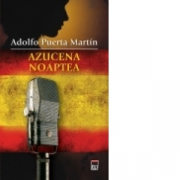 Azucena noaptea - Adolfo Puerta Martin