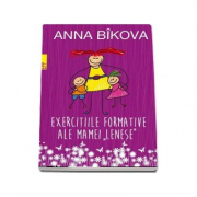 Exercitiile formative ale mamei lenese - Anna Bikova