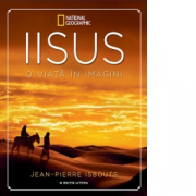 Iisus O viata in imagini - Jean Pierre Isbouts