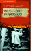 Incendierea paradisului (Antonio Alamo)