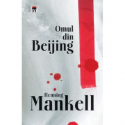 Omul din Beijing - Henning Mankell