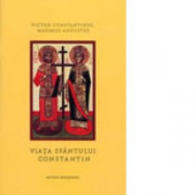 Victor Constantinus Maximus Augustus. Viata Sfantului Constantin - Euphemia Briere