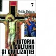 Istoria culturii si civilizatiei, volumele 6-8 - Ovidiu Drimba