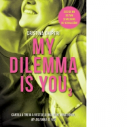 My dilemma is you (vol. 3) - Cristina Chiperi
