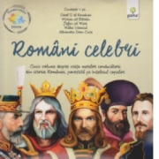 Pachet Istorie. Romani celebri. Cinci volume despre viata marilor conducatori din istoria Romaniei, povestite pe intelesul copiilor
