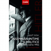 Adolf Hitler. Insemnari intime si politice (volumul 1) - Adolf Hitler, Francois Delpla