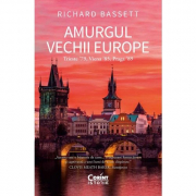 Amurgul Vechii Europe. Trieste ʼ79, Viena ʼ85, Praga ʼ89 - Richard Bassett