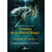 Doamna de la Miezul Noptii (cartea intai a seriei Uneltiri intunecate) - Cassandra Clare