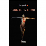 Originea lumii - Rita Petro