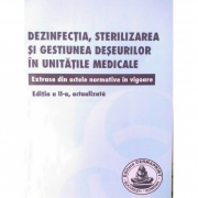 Dezinfectia, sterilizarea si gestiunea deseurilor in unitatile medicale - Florin Calin