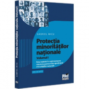 Protectia minoritatilor nationale Vol. 1 - Gabriel Micu