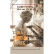 Taina marelui intreg - Maria Adriana Speranta Badilescu