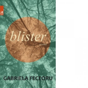 Blister. Poeme - Gabriela Feceoru