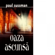 Oaza ascunsa - Paul Sussman