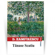 Tanase Scatiu - Duiliu Zamfirescu