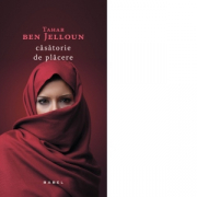 Casatorie de placere - Tahar ben Jelloun