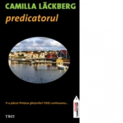 Predicatorul - Camilla Lackberg