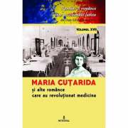 Maria Cutarida si celelalte romance care au revolutionat medicina - Dan-Silviu Boerescu