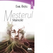 Mesterul Manole - Emil Ratiu