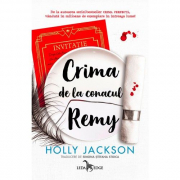 Crima de la conacul Remy. O nuvela in continuarea seriei Crima perfecta - Holly Jackson