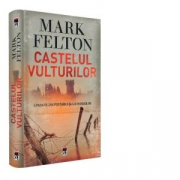 Castelul vulturilor. Evadare din fortareata lui Mussolini - Mark Felton
