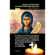 Cuvioasa Parascheva, ocrotitoarea Moldovei si calauzitoarea credintei ortodoxe in intreaga Romanie a smereniei - Silvan Theodorescu