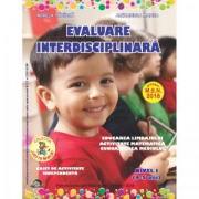 Evaluare interdisciplinara. Nivel 1 (4-5 ani). Educarea Limbajului. Activitate matematica. Cunoasterea mediului - Mirela Tabirca
