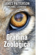Gradina zoologica - James Patterson, Michael Ledwidge