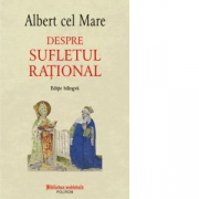 Despre sufletul rational (editie bilingva) - Albert cel Mare
