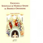 Enciclica Sfantului si Marelui Sinod al Bisericii Ortodoxe