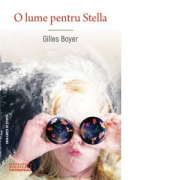 O lume pentru Stella - Gilles Boyer