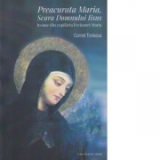 Preacurata Maria, Scara Domnului Isus. Icoane din copilaria Fecioarei Maria - Cornel Todeasa