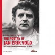 The Poetry of Jan Erik Vold and the Norwegian Lyric Modernism in the 1960s - Raluca-Daniela Radut