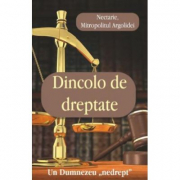 Dincolo de dreptate. Un Dumnezeu „nedrept” - Nectarie, Mitrop. Argolidei