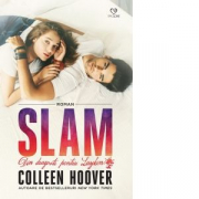 Slam. Din dragoste pentru Layken - Colleen Hoover