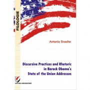 Discursive Practices and Rhetoric in Barack Obama's State of the Union Addresses - Antonia Enache