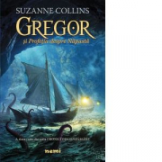 Gregor si Profetia despre Napasta (Seria Cronici din subpamant, partea a II-a) - Suzanne Collins
