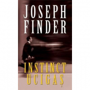 Instinct ucigas (editie de buzunar) - Joseph Finder