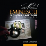 Mihai Eminescu in filatelia si cartofilia universala﻿ - Constantin Gh. Ciobanu, Maria Godorozea