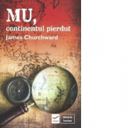 Mu, continentul pierdut - James Churchward