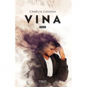Vina - Camelia Cavadia