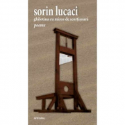 Ghilotina cu miros de scortisoara - Sorin Lucaci