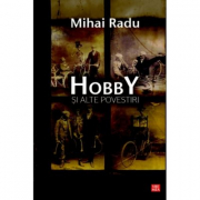 Hobby si alte povestiri - Mihai Radu