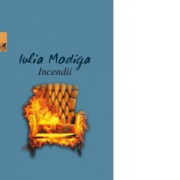 Incendii - Iulia Modiga