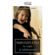 Nervozitatea la copii si adolescenti. Editia a treia, revizuita si adaugita - prof. dr. Dmitri Avdeev