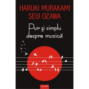 Pur si simplu despre muzica - Haruki Murakami