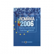 Romania 2006: starea economica inaintea aderarii - Constantin Anghelache
