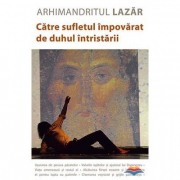 Catre sufletul impovarat de duhul intristarii - Arhimandritul Lazar Abasidze