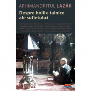 Despre bolile tainice ale sufletului - arhimandritul Lazar Abasidze