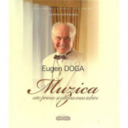 Eugen Doga, Muzica este prima si ultima mea iubire - L. Dumbraveanu